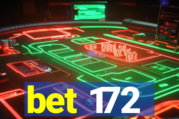 bet 172